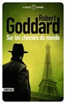 Sur les chemins du monde - tome 1 La trilogie du monde - Robert Goddard - 9782383992547
