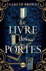 Le Livre des portes - Gareth Brown - 9782383992622