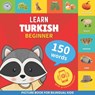 Learn turkish - 150 words with pronunciations - Beginner - Goose and Books - 9782384129898