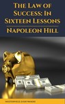 The Law of Success: In Sixteen Lessons - Napoleon Hill ; Masterpiece Everywhere - 9782384230198