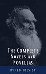 Leo Tolstoy: The Complete Novels and Novellas - Leo Tolstoy ; Classics HQ - 9782384230457
