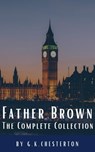 Father Brown Complete Murder and Mysteries - G. K. Chesterton ; Classics HQ - 9782384230747
