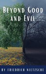 Beyond Good and Evil - Friedrich Nietzsche ; Classics HQ - 9782384230921
