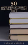 50 Masterpieces you have to read before you die vol: 2 - Louisa May Alcott ; Jane Austen ; Joseph Conrad ; D. H. Lawrence ; George Eliot ; Leo Tolstoy ; James Joyce ; Charles Dickens ; Bram Stoker ; Oscar Wilde ; Honoré de Balzac ; Edgar Rice Burroughs ; Anne Brontë ; Charlotte Brontë ; Emily Brontë ; Lewis Car - 9782384231164