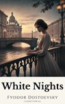 White Nights - Fyodor Dostoevsky ; Classics for all - 9782384231751