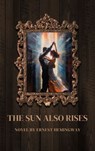 The Sun Also Rises - Ernest Hemingway - 9782384234332
