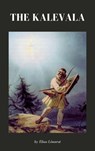 The Kalevala - Elias Lönnrot ; Zenith Crescent Moon Press - 9782384235582