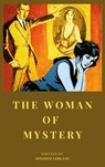 The Woman of Mystery - Maurice Leblanc ; Zenith Crescent Moon Press - 9782384235896