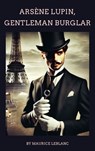 Arsène Lupin, Gentleman-Burglar - Maurice Leblanc ; Zenith Crescent Moon Press - 9782384235988