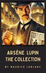 The Arsène Lupin Collection - Maurice Leblanc ; Zenith Crescent Moon Press - 9782384236008