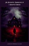 An Authentic Narrative of a Haunted House - Sheridan Le Fanu ; Zenith Evergreen Literary Co. - 9782384236961