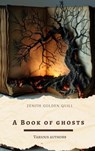 A Book of Ghosts - Amelia B. Edwards ; Mary Elizabeth Braddon ; F. Marion Crawford ; E. Nesbit ; Zenith Golden Quill - 9782384237586