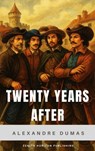Twenty Years After - Alexandre Dumas ; Auguste Maquet ; Zenith Horizon Publishing - 9782384237982