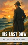 His Last Bow - Arthur Conan Doyle ; Zenith Horizon Publishing - 9782384238118