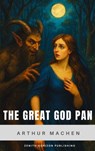 The Great God Pan - Arthur Machen ; Zenith Horizon Publishing - 9782384238194