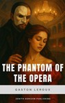 The Phantom of the Opera - Gaston Leroux ; Zenith Horizon Publishing - 9782384238590