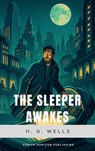 The Sleeper Awakes - H. G. Wells ; Zenith Horizon Publishing - 9782384238705
