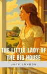 The Little Lady of the Big House - Jack London ; Zenith Horizon Publishing - 9782384238873