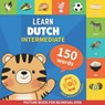 Learn dutch - 150 words with pronunciations - Intermediate - Gnb - 9782384570133