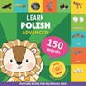 Learn polish - 150 words with pronunciations - Advanced: Picture book for bilingual kids - Goosenbooks - 9782384570379