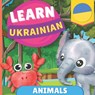Learn ukrainian - Animals: Picture book for bilingual kids - English / Ukrainian - with pronunciations - Gnb - 9782384570942