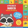 Aprender sueco - 150 palabras con pronunciacion - Principiante - Goose and Books - 9782384574421