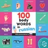 100 body words in russian: Bilingual picture book for kids: english / russian with pronunciations - Yukismart - 9782384577118