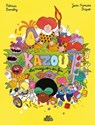 Kazou, le magicien du feu - Patricia Berreby - 9782385072056