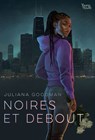 Noires et debout - Juliana Goodman - 9782385315238