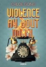 Violence au bout du fil (e-book) - Chloe Gong - 9782385601119
