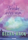 Jouer pour gagner - Livre 04 Tombe avec moi (e-book) - Becka Mack - 9782385662646