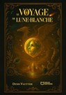Le voyage de Lune-Blanche  - Denis Vauttier - 9782386731846
