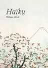 Haïku - Philippe Jolival - 9782386733567
