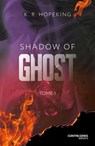 Shadow Of Ghost - Tome 1 - K. R. Hopeking - 9782386900228