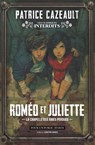 Roméo et Juliette - La chapelle des âmes perdues - Patrice Cazeault - 9782386901379