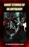 Ghost Stories of an Antiquary - Montague Rhodes James ; Zenith Evergreen Literary Co. - 9782386910074