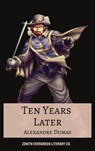 Ten Years Later - Alexandre Dumas - 9782386910173