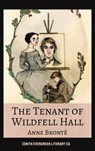 The Tenant of Wildfell Hall - Anne Brontë ; Zenith Evergreen Literary Co - 9782386910272