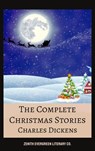 The Complete Christmas Books and Stories - Charles Dickens ; Zenith Evergreen Literary Co. - 9782386912689