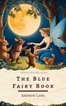 The Blue Fairy Book - Andrew Lang ; Zenith Golden Quill - 9782386913037