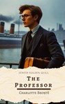 The Professor - Charlotte Brontë ; Zenith Golden Quill - 9782386913327