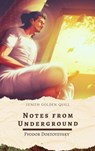 Notes from Underground - Fyodor Dostoevsky ; Zenith Golden Quill - 9782386913495