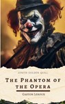 The Phantom of the Opera - Gaston Leroux ; Zenith Golden Quill - 9782386913563