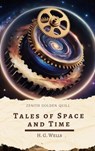 Tales of Space and Time - H. G. Wells ; Zenith Golden Quill - 9782386913624