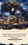 The Food of the Gods and How It Came to Earth - H. G. Wells ; Zenith Golden Quill - 9782386913648