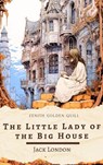 The Little Lady of the Big House - Jack London ; Zenith Golden Quill - 9782386913839