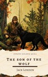The son of the wolf - Jack London ; Zenith Golden Quill - 9782386913853