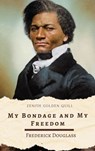 My Bondage and My Freedom - Frederick Douglass ; Zenith Golden Quill - 9782386914263