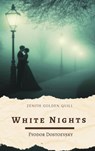 White Nights - Fyodor Dostoevsky ; Zenith Golden Quill - 9782386914867