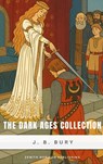 The Dark Ages Collection  - J. B. Bury - 9782386915307